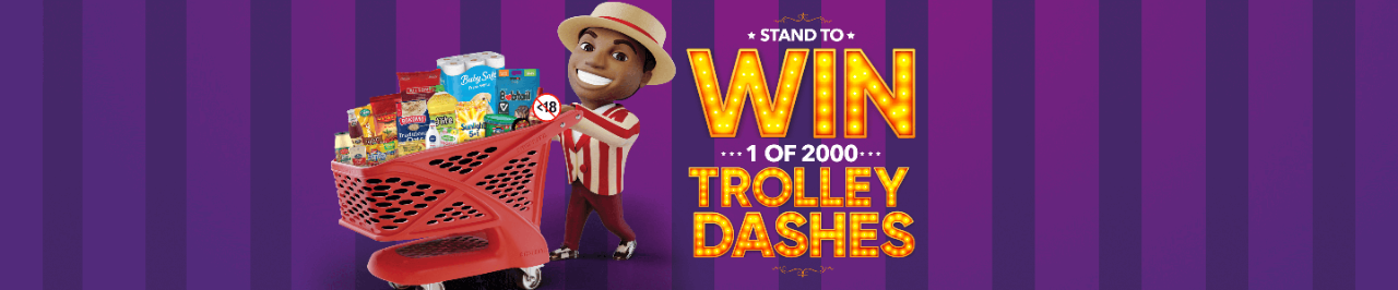 Stand to win 1 of 2000 Trolley Dashes