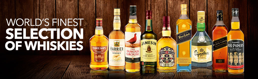 WORLD'S FINEST SELECTION OF WHISKIES WORLD'S FINEST SELECTION OF WHISKIES